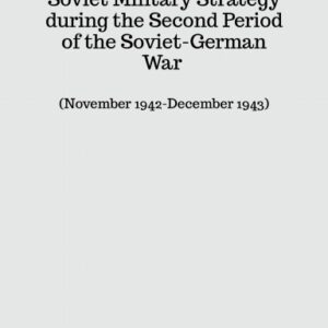 S-023 Soviet Military Strategy during the Second Period of the Soviet-German War