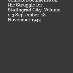C-011 Combat Documents on the Struggle for Stalingrad City, Volume 1: 3 Septembe