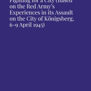 G-012 Fighting for a City (Based on the Red Army’s Experiences in its Assault on