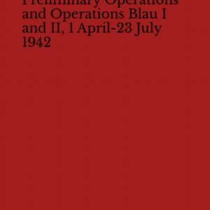 MS-032 Preliminary Operations and Operations Blau I and II, 1 April-23 July 1942