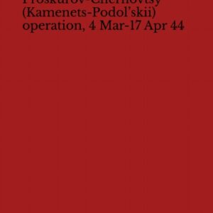 MS-022 Proskurov-Chernovtsy (Kamenets-Podol’skii) operation, 4 Mar-17 Apr 44
