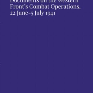 G-006 Documents on the Western Front’s Combat Operations, 22 June-5 July 1941