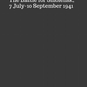 C-010 The Battle for Smolensk, 7 July-10 September 1941